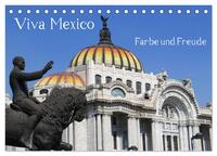 Viva Mexiko - Farben und Freude (Tischkalender 2024 DIN A5 quer), CALVENDO Monatskalender