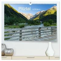 Pitztal in Bildern (hochwertiger Premium Wandkalender 2024 DIN A2 quer), Kunstdruck in Hochglanz