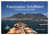 Faszination Schifffahrt – An Bord um die Welt (Wandkalender 2024 DIN A2 quer), CALVENDO Monatskalender