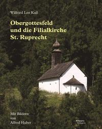 Obergottesfeld und die Filialkirche St. Ruprecht