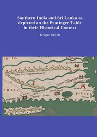 Southern India and Sri Lanka as depicted on the Peutinger Table in their Historical Context