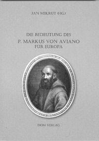 Die Bedeutung des P. Markus von Aviano für Europa
