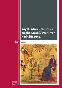 Mythischer Realismus - Botho Strauß' Werk von 1963 bis 1994