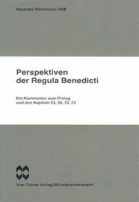 Perspektiven der Regula Benedicti