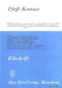 Deutsche Einheitskurzschrift / Eilschrift. Kurz - gut - schnell. Eilschrift