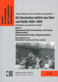 Die Deutschen östlich von Oder und Neiße 1945-1950. Dokumente aus polnischen Archiven.