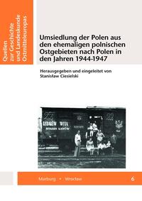 Umsiedlung der Polen aus den ehemaligen polnischen Ostgebieten nach Polen in den Jahren 1944-1947