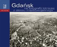 Gdansk na fotografii lotniczej z okresu miedzywojennego