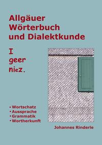 Allgäuer Wörterbuch und Dialektkunde