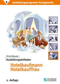 Ausbildungsprogramm Gastgewerbe / Ausbildungsleitfaden Hotelkaufmann/Hotelkauffrau
