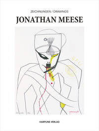 Jonathan Meese - Zeichnungen/Drawings