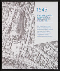 1645 - Wanderungen durch Köln mit Aegidius Gelenius