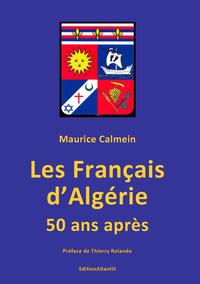 Les Français d'Algérie. 50 ans après