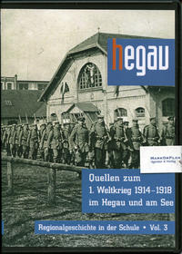 Quellen zum Ersten Weltkrieg 1914–1918 im Hegau und am Bodensee