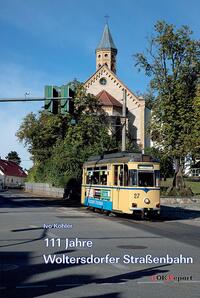 111 Jahre Woltersdofer Straßenbahn