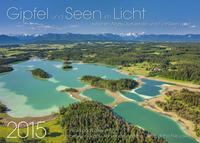 Gipfel und Seen im Licht zwischen Allgäu, Karwendel und Fünf Seen Land - 2015