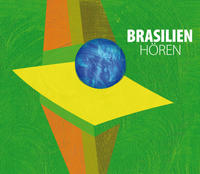 Brasilien hören - Das Brasilien-Hörbuch