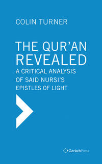The Qur'an Revealed: A Critical Analysis of Said Nursi's Epistles of Light
