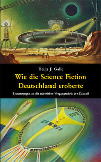 Wie die Science Fiction Deutschland eroberte