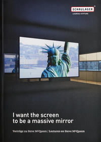 Steve McQueen. I want the screen to be a massive mirror