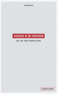 Herzog & de Meuron. No. 250. Eine Ausstellung