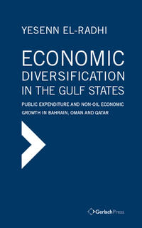 Economic Diversification in the Gulf States: Public Expenditure and Non-Oil Economic Growth in Bahrain, Oman and Qatar