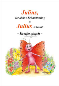 Julius, der kleine Schmetterling & Julius träumt!