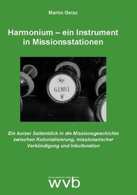 Harmonium – ein Instrument in Missionsstationen