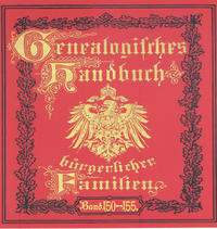 Deutsches Geschlechterbuch - CD-ROM. Genealogisches Handbuch bürgerlicher Familien / Genealogisches Handbuch bürgerlicher Familien Bände 150-155