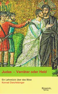 Judas - Verräter oder Held