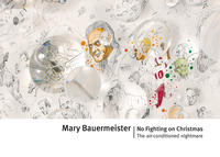 Mary Bauermeister: No Fighting on Christmas