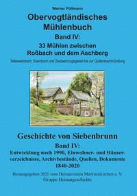 Obervogtländisches Mühlenbuch Band IV / Geschichte von Siebenbrunn Band IV