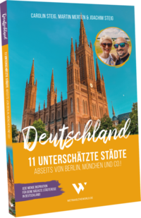 Deutschland – 11 unterschätzte Städte abseits von Berlin, München und Co.!
