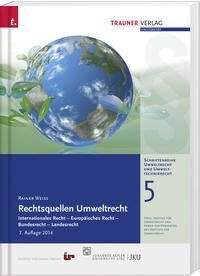 Rechtsquellen Umweltrecht, Schriftenreihe Umweltrecht und Umwelttechnikrecht Band 5