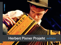 Herbert Pixner Projekt - Einblicke
