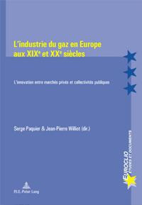 L’industrie du gaz en Europe aux XIXe et XXe siècles