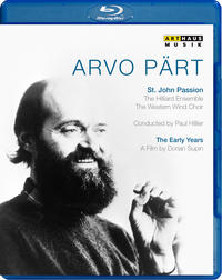 Arvo Pärt: The Early Years - A Portrait | St. John Passion