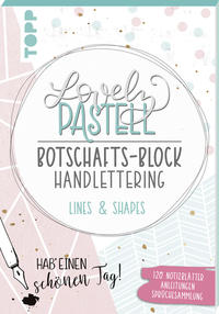 Lovely Pastell Handlettering Botschafts-Block Lines & Shapes