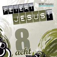 Feiert Jesus! 8