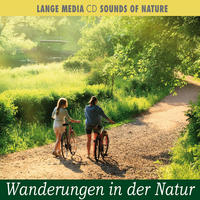 Naturgeräusche - Wanderungen in der Natur