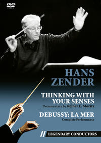 Hans Zender - Thinking with Your Senses (Legendary Conductors)