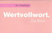 Wertvollwort. Die Bibel - 31 x Strahlkraft