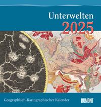 Geographisch-Kartographischer Kalender 2025 – Unterwelten – Wand-Kalender mit historischen Landkarten – 45 x 48 cm