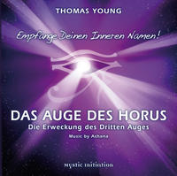 DAS AUGE DES HORUS - Die Erweckung des Dritten Auges