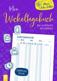 Kleine Kita-Helfer: Mein Wickeltagebuch – der praktische Abreißblock