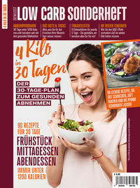 Bewusst Low Carb SONDERHEFT: 4 Kilo in 30 Tagen