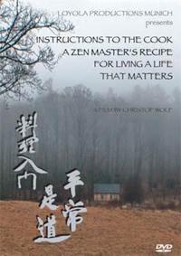 Instructions to the Cook. A Zen Master's Recipe for Living a Life That Matters.