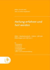 Heilung erfahren und heil werden