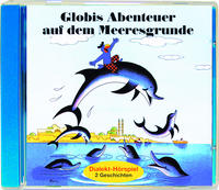 Globis Abenteuer auf dem Meeresgrunde CD