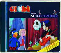 Globi und der Schattenräuber CD